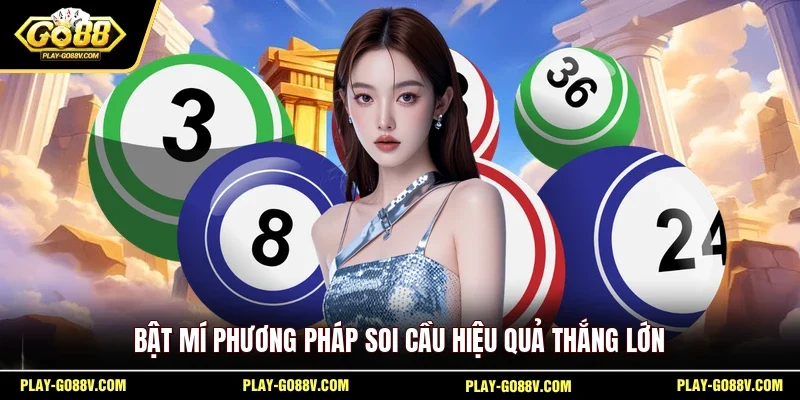 Bật mí phương pháp soi cầu hiệu quả thắng lớn