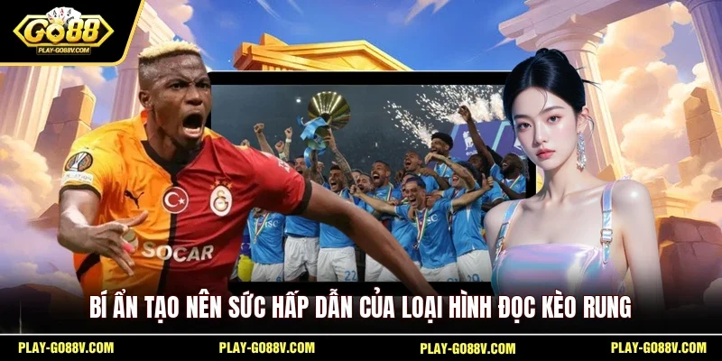 Bí ẩn tạo nên sức hấp dẫn của loại hình đọc kèo rung