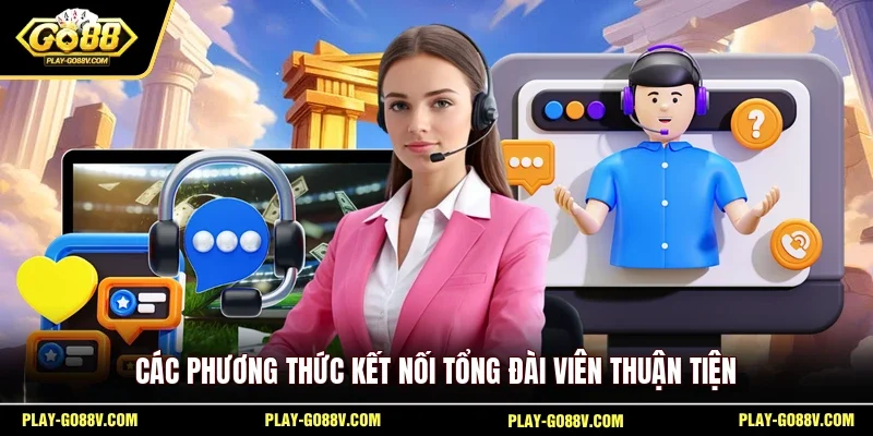 Các phương thức kết nối tổng đài viên thuận tiện