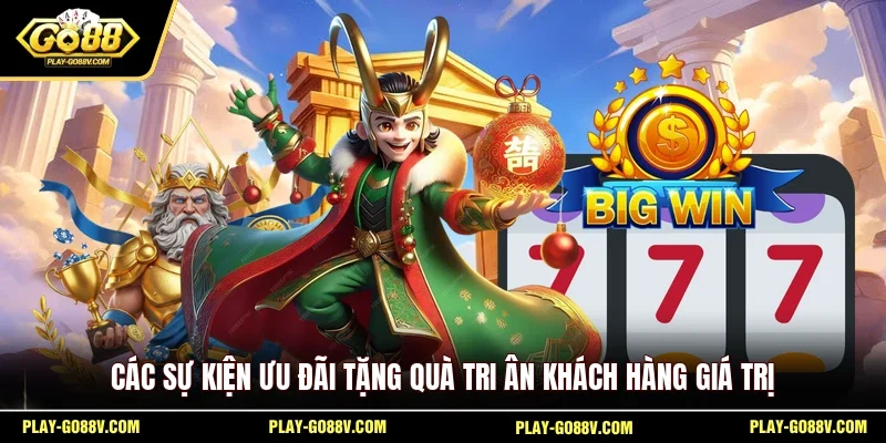 Các sự kiện ưu đãi tặng quà tri ân khách hàng giá trị