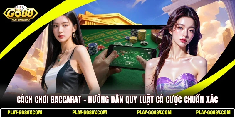 Cách Chơi Baccarat