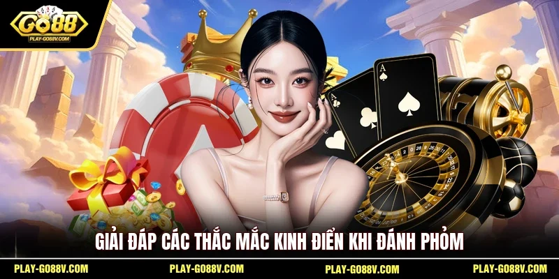 Giải đáp các thắc mắc kinh điển khi đánh phỏm