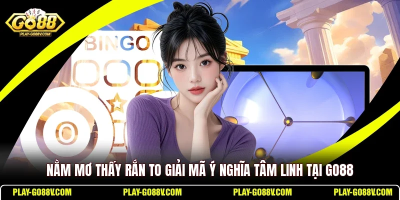 Nằm Mơ Thấy Rắn To
